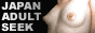 JAPAN ADULT SEEK